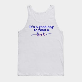 It’s a Good Day to Read a Book! Tank Top